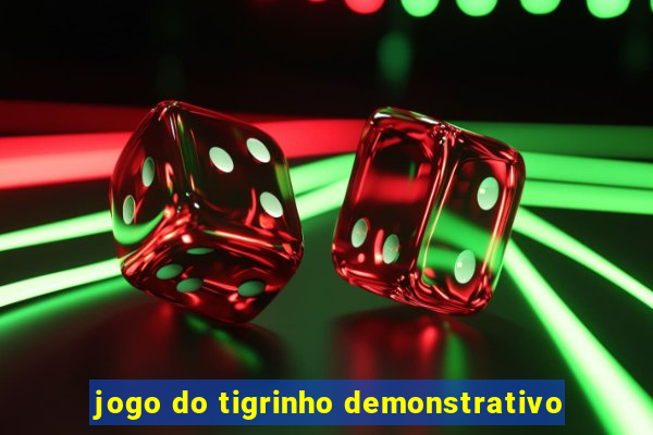 jogo do tigrinho demonstrativo